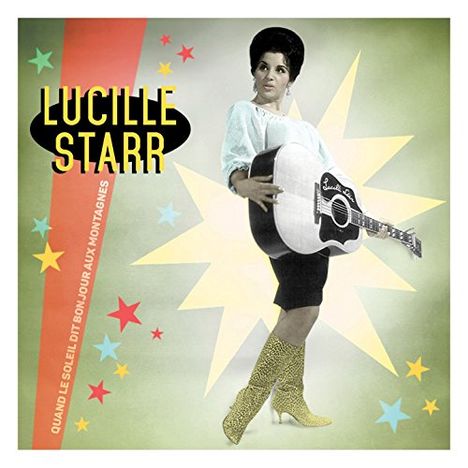Lucille Starr: Quand Le Soleil Dit Bonjour Aux Montagne, CD