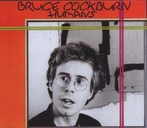 Bruce Cockburn: Humans (Deluxe Edition), CD