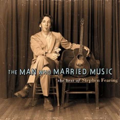 Stephen Fearing: The Man Who Married Music, CD