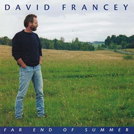 David Francey: Far End Of Summer, CD