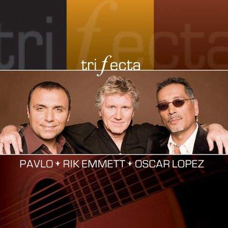 Pavlo, Rick Emmett &amp; Oscar Lopez: Trifecta, CD