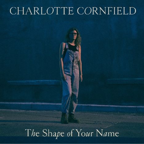 Charlotte Cornfield: The Shape Of Your Name, LP