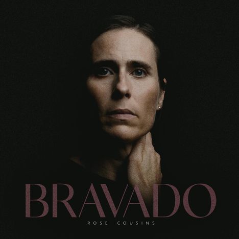 Rose Cousins: Bravado, CD