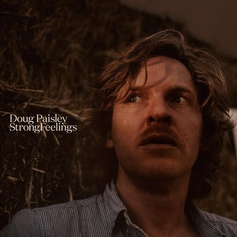 Doug Paisley: Strong Feelings, CD
