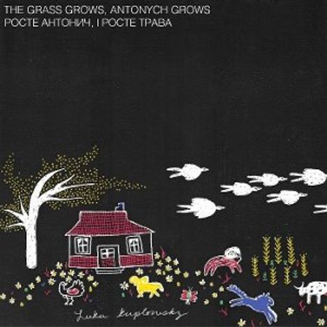 Text oben: "THE GRASS GROWS, ANTONYCH GROWS". Darunter: Ein Baum, Haus, Tiere und Pflanzen in einfacher Zeichnung.