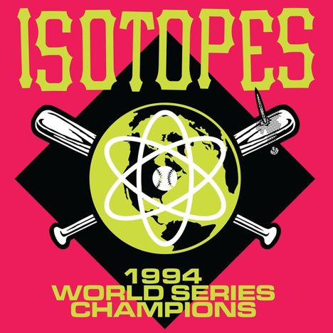 Isotopes: 1994 World Series Champions, LP