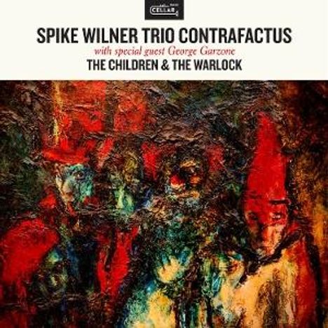 Spike Wilner (geb. 1966): Children & The Warlock, CD