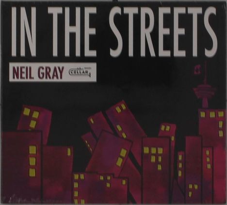 Texte: "IN THE STREETS", "NEIL GRAY", "CELLAR". Illustration: Bunte, schiefe Hochhäuser vor dunklem Hintergrund.