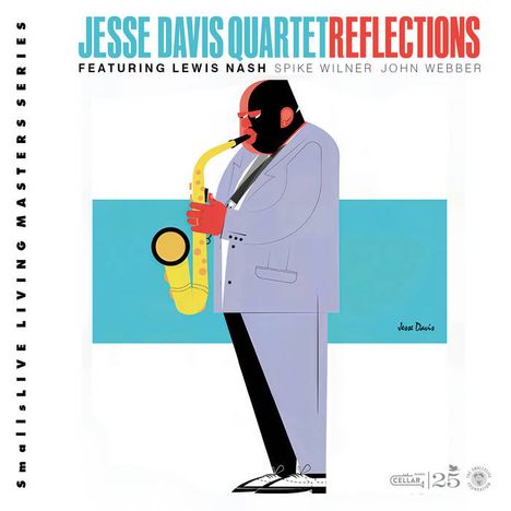 "Jesse Davis Quartet Reflections. Featuring Lewis Nash. Illustration eines Mannes im Anzug, der Saxophon spielt."