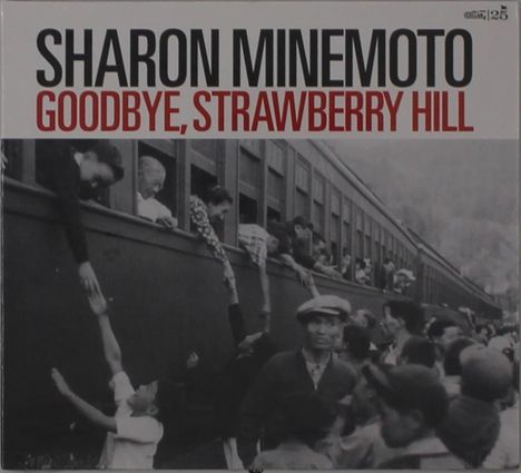 "SHARON MINEMOTO GOODBYE, STRAWBERRY HILL" in schwarzem und rotem Text. Schwarz-Weiß-Foto zeigt Abschiedsszene an einem Zug.