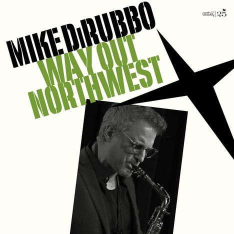 „MIKE DIRUBBO WAY OUT NORTHWEST“ in großer Schrift, daneben ein Mann mit einem Saxophon.