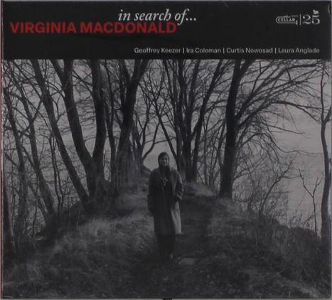 In search of... Virginia MacDonald. Geoffrey Keezer, Ira Coleman, Curtis Nowosad, Laura Anglade. Frau auf Waldweg.