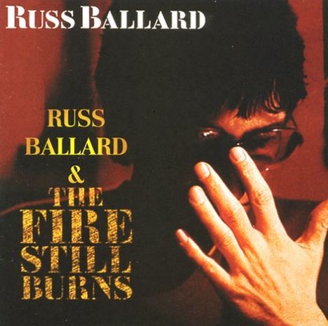 Russ Ballard: Russ Ballard / The Fire Still Burns, CD