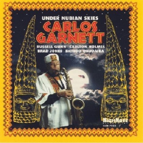 Carlos Garnett (1938-2023): Under Nubian Skies, CD