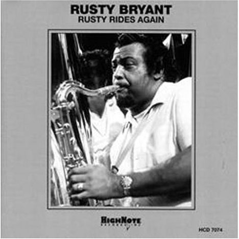 Rusty Bryant (1929-1991): Rusty Rides Again, CD