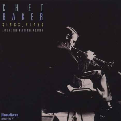 Chet Baker (1929-1988): Sings, Plays - Live At The Keystone Korner 1978, CD