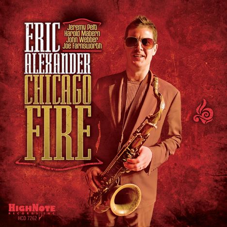 Eric Alexander (geb. 1968): Chicago Fire, CD