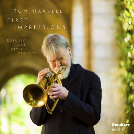 Tom Harrell (geb. 1946): First Impressions: Debussy And Ravel Project, CD