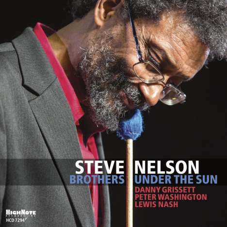 Steve Nelson (geb. 1955): Brothers Under The Sun, CD
