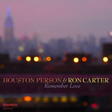 Houston Person &amp; Ron Carter: Remember Love, CD