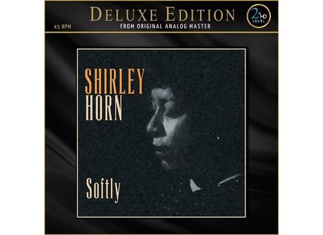 Shirley Horn (1934-2005): Softly (180g) (Deluxe Edition) (45 RPM), 2 LPs