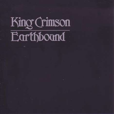 King Crimson: Earthbound: Live 1972, CD