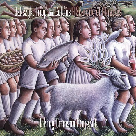 Jakko Jakszyk, Robert Fripp &amp; Mel Collins: A Scarcity Of Miracles (A King Crimson Projekct), CD