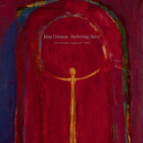 King Crimson: Sheltering Skies (Live In Fréjus, August 27th 1982) (200g), 2 LPs