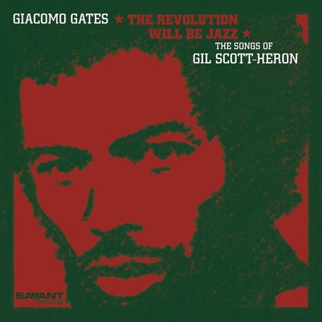 Giacomo Gates (geb. 1950): The Revolution Will Be Jazz, CD