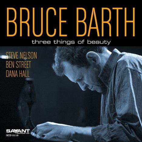 Bruce Barth (geb. 1958): Three Things Of Beauty, CD
