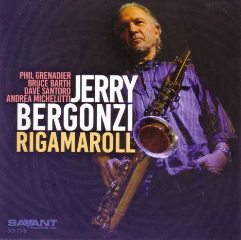 Jerry Bergonzi (geb. 1947): Rigamaroll, CD