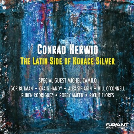 Conrad Herwig (geb. 1959): The Latin Side Of Horace Silver, CD