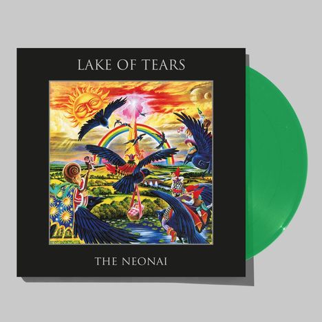 "LAKE OF TEARS" und "THE NEONAI". Buntes Gemälde: Sonne mit Gesicht, Regenbogen, Krähen und bunte Landschaft. Grünes Vinyl.