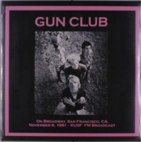 The Gun Club: On Broadway San Francisco CA: November 6th 1981, LP