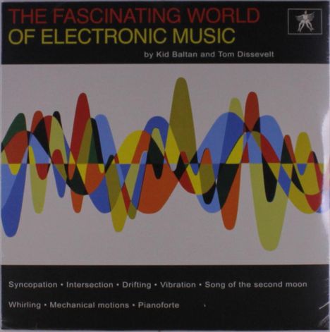 Tom Dissevelt & Kid Baltan: The Fascinating World Of Electronic Music (remastered), LP