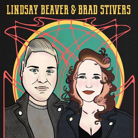 Lindsay Beaver &amp; Brad Stivers: Lindsay Beaver &amp; Brad Stivers, CD