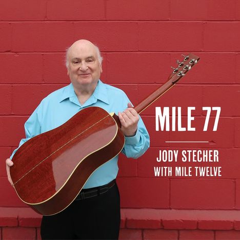 Jody Stecher: Mile 77, CD