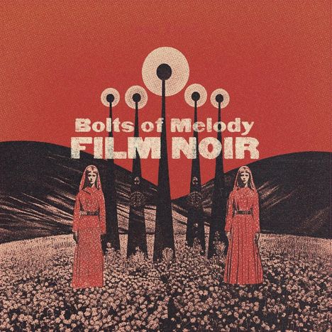 Bolts Of Melody: Film Noir, LP