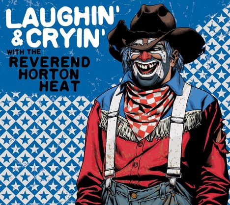 The Reverend Horton Heat: Laughin &amp; Cryin With Reverend..., CD