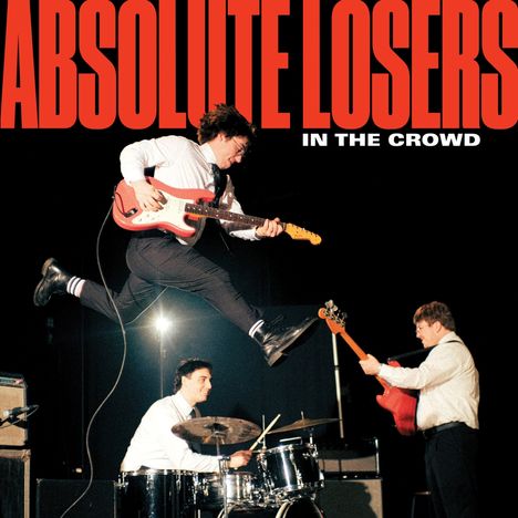 Absolute Losers: In the Crowd, LP