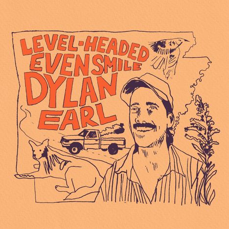Level-headed, Even Smile, Dylan Earl. Illustration mit einer Person, einem LKW, einem Hund und Pflanzen.