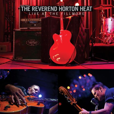 The Reverend Horton Heat: Live At The Fillmore, CD