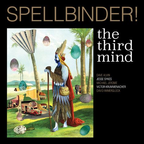 „SPELLBINDER! the third mind“ und die Namen mehrerer Künstler. Surrealistische Illustration mit Eiern und Maskenfigur.