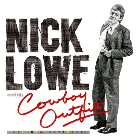 Nick Lowe: Nick Lowe And His Cowboy Outfit (remastered), 1 LP und 1 Single 7"