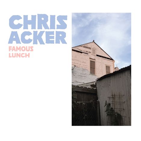 "CHRIS ACKER FAMOUS LUNCH" in großer Schrift, mit einem Bild eines alten Hauses im Hintergrund.