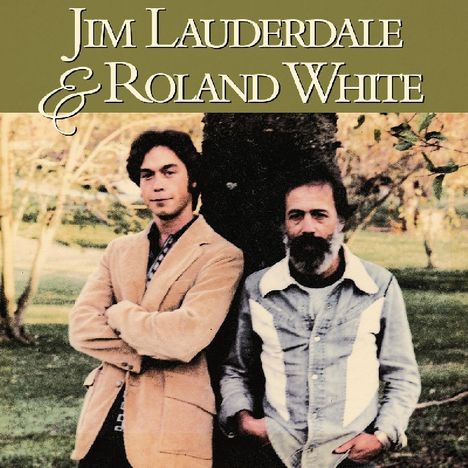 Jim Lauderdale &amp; Roland White: Jim Lauderdale &amp; Roland White, CD