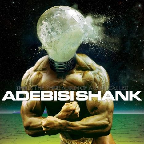 Adebisi Shank: This Is The Third Album Of A Band Called Adebisi Shank, CD