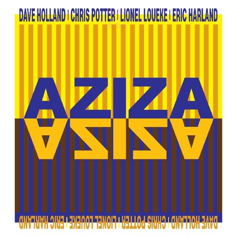 Aziza (Dave Holland, Chris Potter, Lionel Loueke &amp; Eric Harland): Aziza, CD