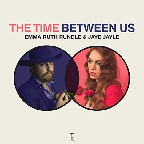 Emma Ruth Rundle &amp; Jaye Jayle: The Time Between Us, LP