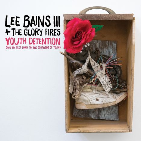 Lee Bains III & The Glory Fires: Youth Detention, CD